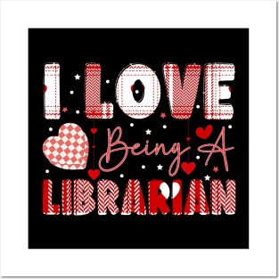 I Love Being A Librarian valentines day librarian Posters and Art